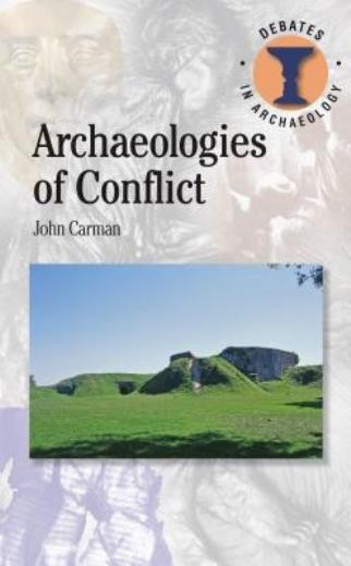 Archaeologies Of Conflict