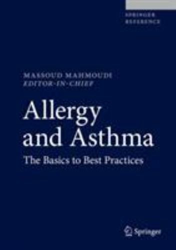 Allergy and Asthma : The Basics to Best Practices by Dennis K. Ledford (2019,…