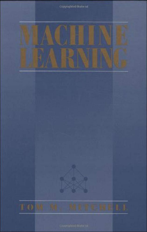 Machine Learning by Tom M. Mitchell
