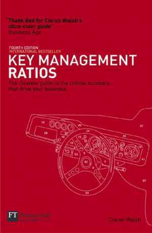 Key Management Ratios: The Clearest Guide to – Paperback, by Walsh Ciaran – Good