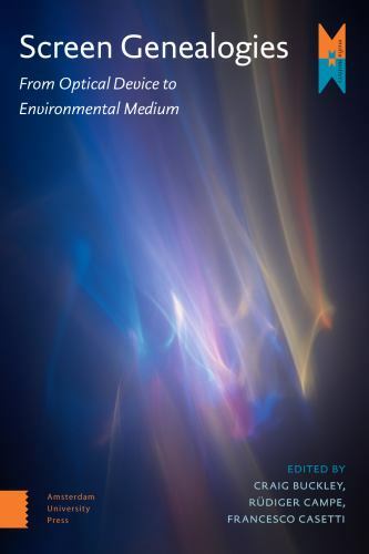 Screen Genealogies : From Optical Device to Environmental Medium, Paperback b…