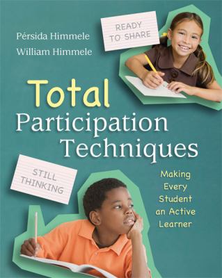 Total Participation Techniques : Making Every Student an Active Learner by…