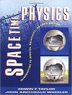 Spacetime Physics – Paperback, by Edwin F. Taylor; John Archibald Wheeler – Good