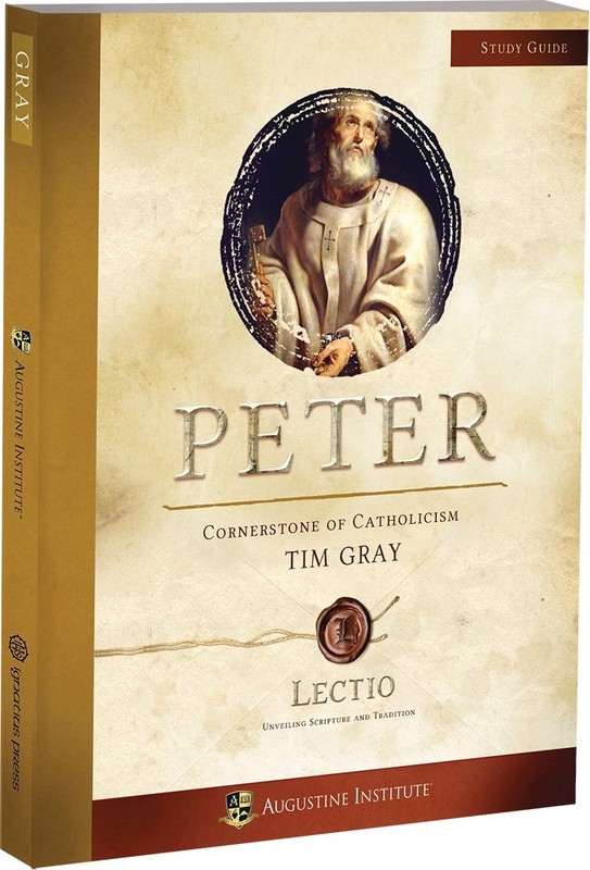 LECTIO: Peter Study Guide by Dr. Tim Gray