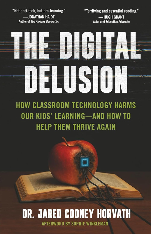 The Digital Delusion: How Classroom Technology Harms Our Kids’ Learning -- and H gallery