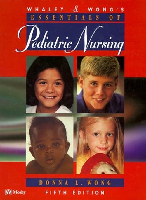 Essentials of Pediatric Nursing Hardcover Lucille F., Wong, Donna