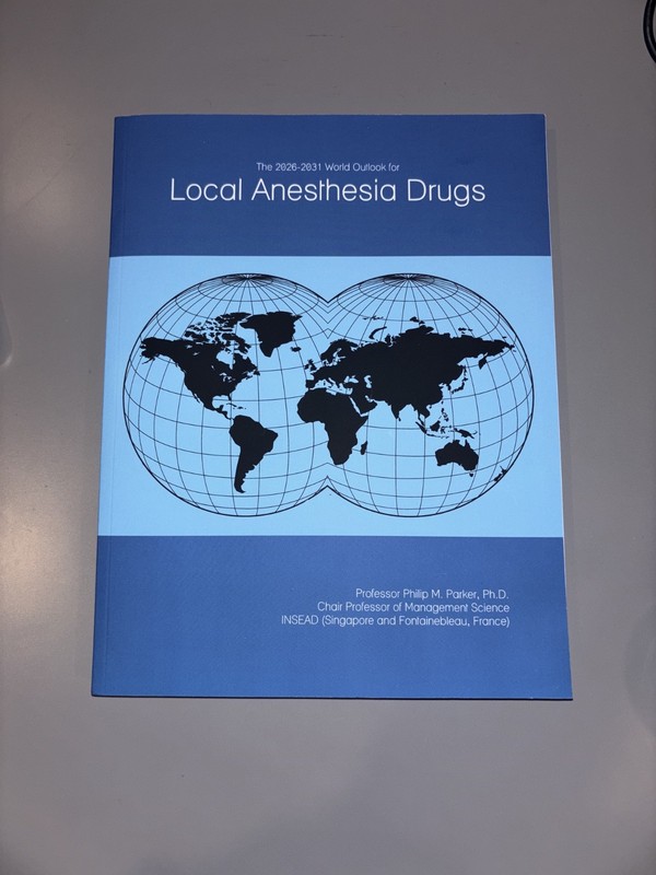 The 2026-2031 World Outlook for Local Anesthesia Drugs