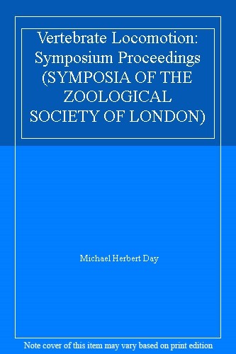 Vertebrate Locomotion: Symposium Proceedings (SYMPOSIA OF THE ZO