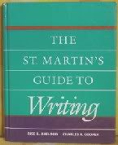The St. Martin’s Guide to Writing : Short Charles R., Axelrod, Ri