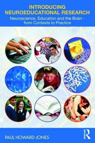 Introducing Neuroeducational Research : Neuroscience, Education and The Brain…