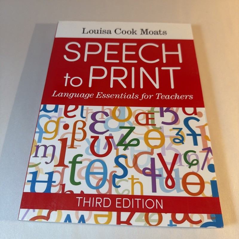 Speech to Print: Language Essentials for Teachers 3rd Edition by Moats PB