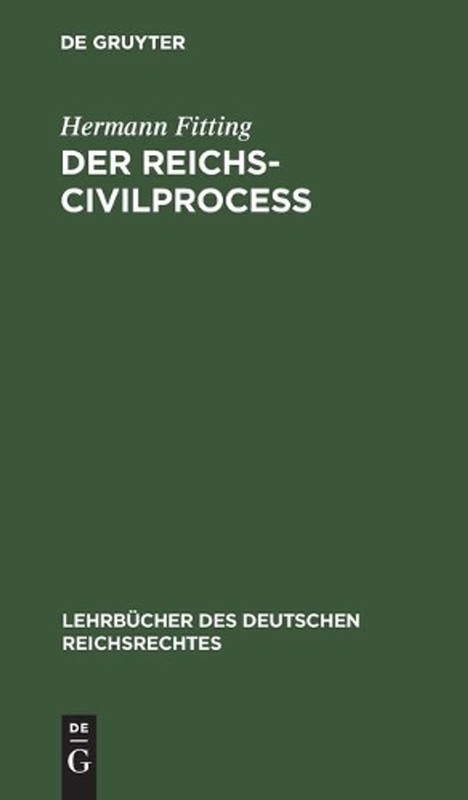 Der Reichs-Civilproce by Hermann Fitting (German) Hardcover Book
