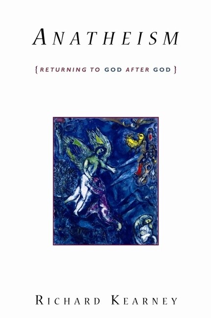 Anatheism: Returning To God After God