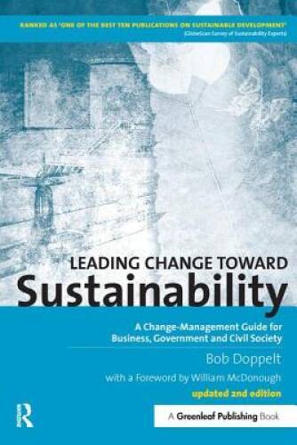Leading Change Toward Sustainability: A Change-Management Guide for – VERY GOOD