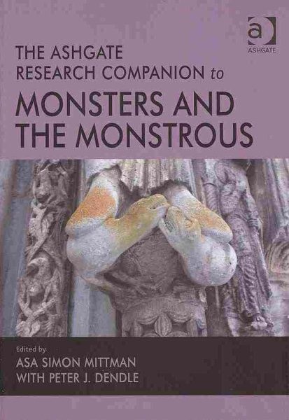 Ashgate Research Companion to Monsters and the Monstrous, Paperback by Mittma…