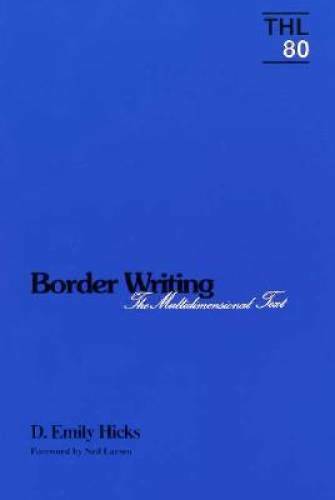 Border Writing: The Multidimensional Text (Theory and History of Lite – GOOD