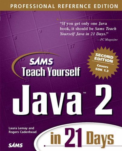 Sams Teach Yourself Java 2 in 21 Days, Professional Reference Edition (2nd Editi