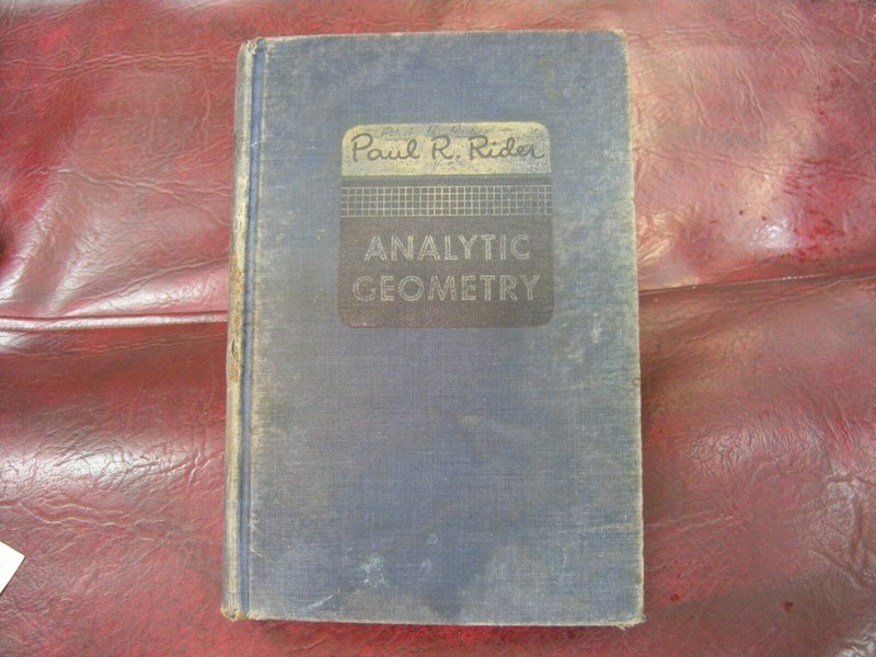 Analytic Geometry by Paul R. Rider, 1947, The Macmillan Company