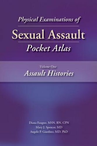 Physical Examinations of Sexual Assault, Volume One: Assault Histories Pocket