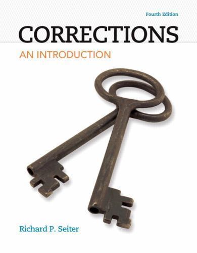 Corrections: An Introduction (4th Edition) by Richard P. Seiter