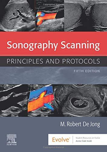 Sonography Scanning: Principles and Protocols by M. Robert de Jong