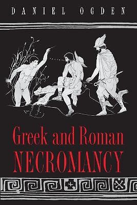 Greek and Roman Necromancy – 9780691119687