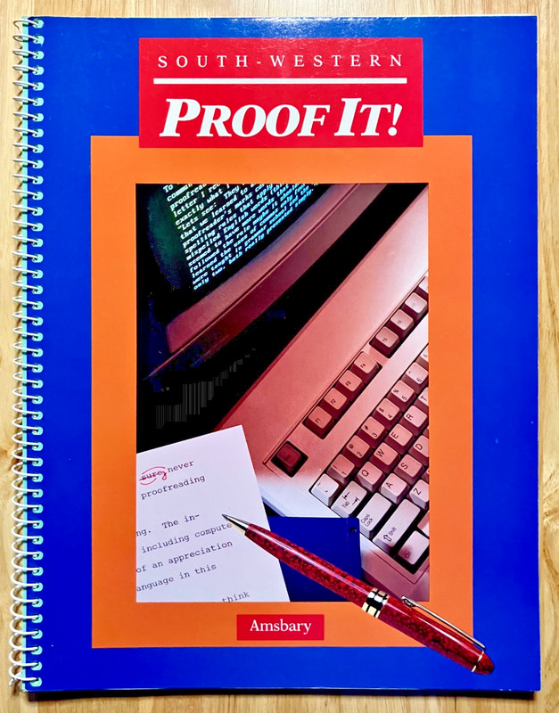 Proof It! – Proofreading and Editing Skills – George S. Amsbary – 1994