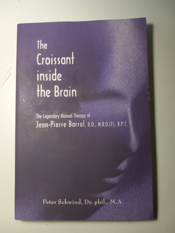The Croissant Inside: The Legendary Manual Therapy of Jean-Pierre Barral