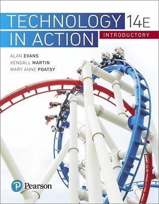 Technology in Action Introductory by Mary Anne Poatsy, Kendall Martin and…