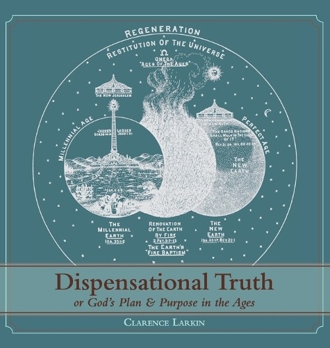 Clarence Larkin Dispensational Truth [with Full Size Illu (Hardback) (UK IMPORT)