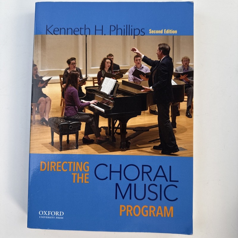 Directing the Choral Music Program, Phillips, Professor