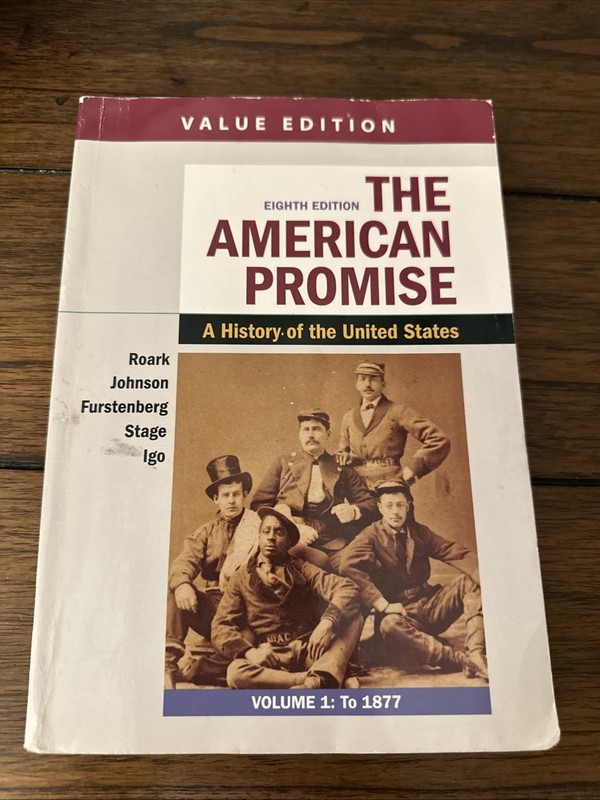 The American Promise, Value Edition, Volume 1: A History of the United States