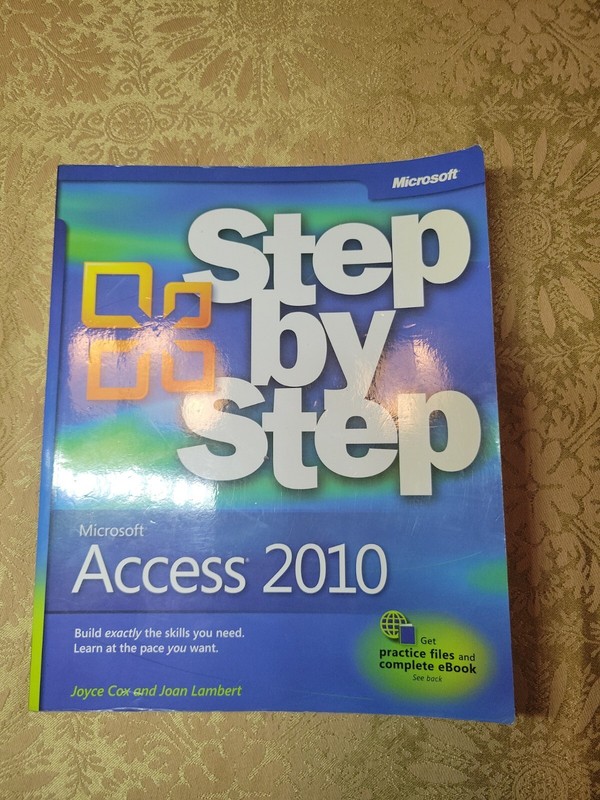 Step by Step Ser.: Microsoft® Access® 2010 by Joan Lambert, Joyce Cox and C. D.
