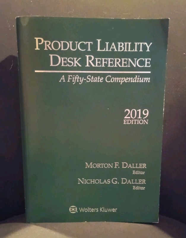 Product Liability Desk Reference, A Fifty-State Compendium, 2019 Edition