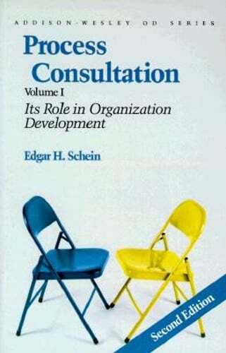 Process Consultation: Its Role in Organization Development, Volume 1 (Prentice