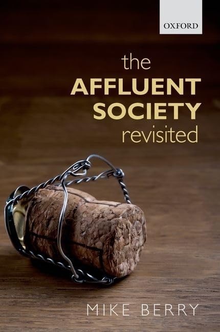 The Affluent Society Revisited by Berry, Mike Paperback / softback Book The Fast