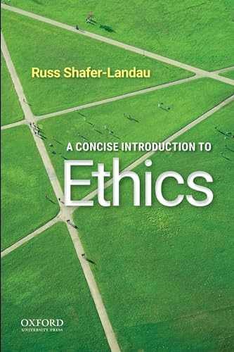 A Concise Introduction to Ethics – Paperback, by Shafer-Landau Russ – Acceptable