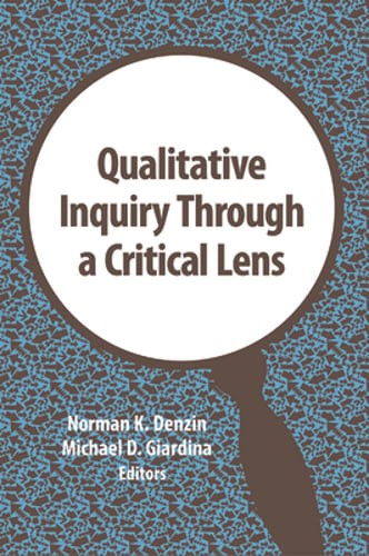 Qualitative Inquiry Through a Critical Lens by Norman Denzin: Used