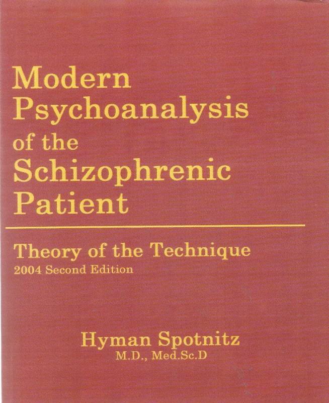 Hyman Spotnitz – Modern Psychoanalysis of a Schizophrenic Patient – UK FREEPOST