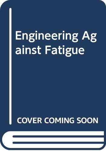 Engineer Against Fatigue