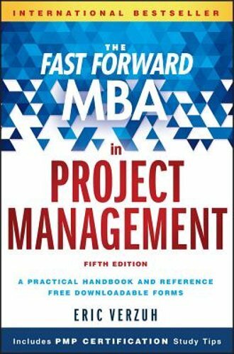 The Fast Forward MBA in Project Management by Eric Verzuh: New