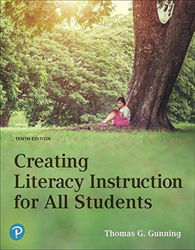 CREATING LITERACY INSTRUCTION FOR ALL STUDENTS (10TH By Thomas G. Gunning *NEW*