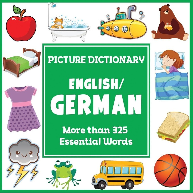 English German Picture Dictionary (Language Dictionaries for Kids)