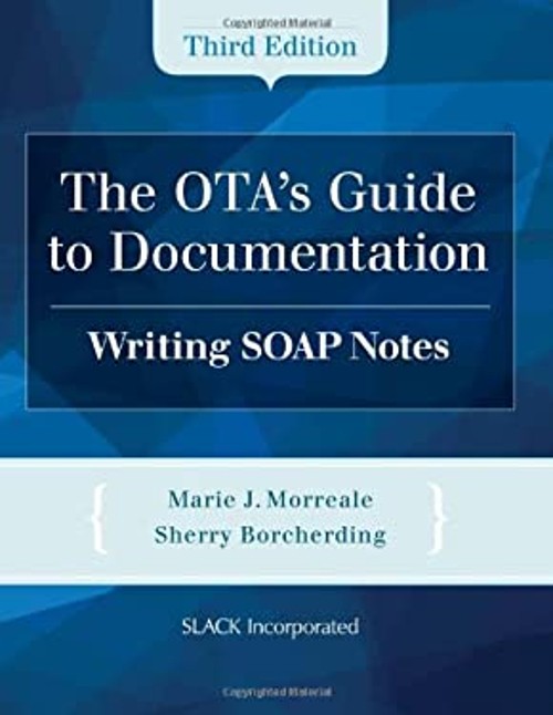 The OTA’s Guide to Documentation : Writing SOAP Notes Paperback