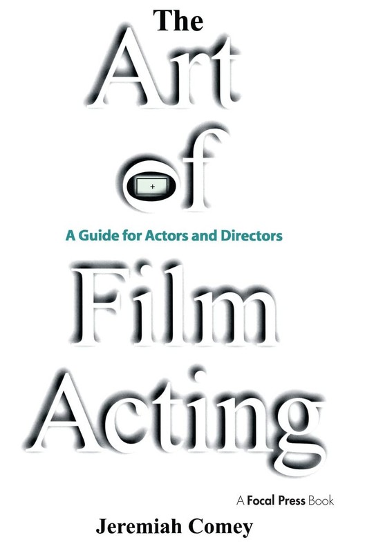 The Art of Film Acting by Jeremiah Comey
