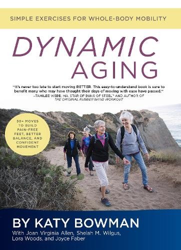 Katy Bowman Dynamic Aging (Paperback) (UK IMPORT)