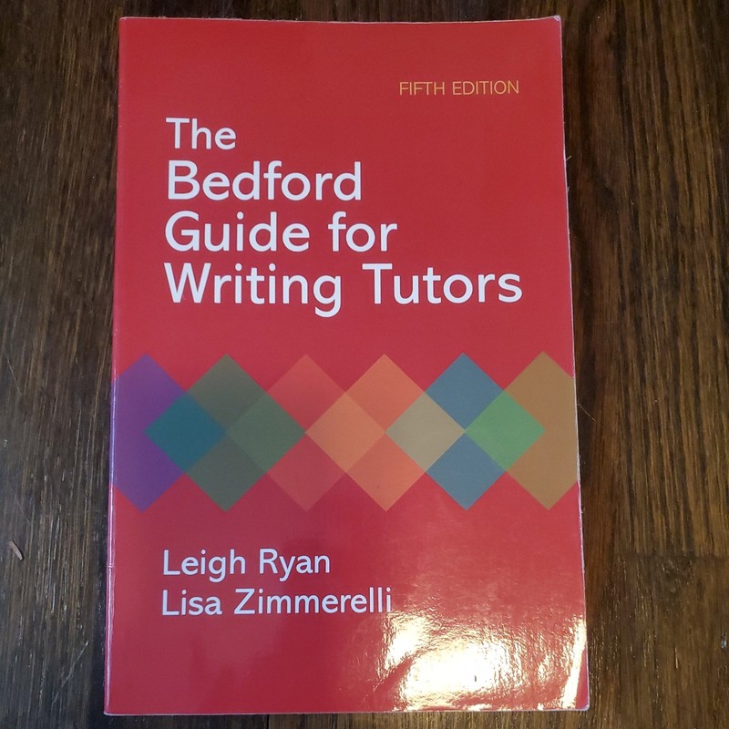 Bedford Guide for Writing Tutors by Lisa Zimmerelli and Leigh Ryan (2009, Trade