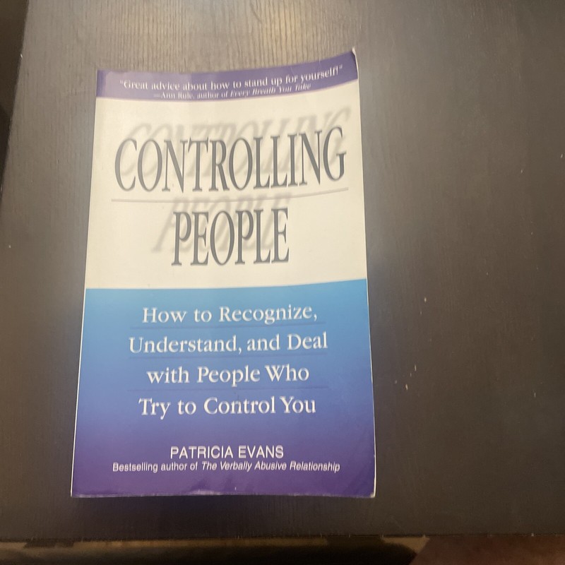 Controlling People: How to Recognize, Understand, and Deal with Peop – VERY GOOD