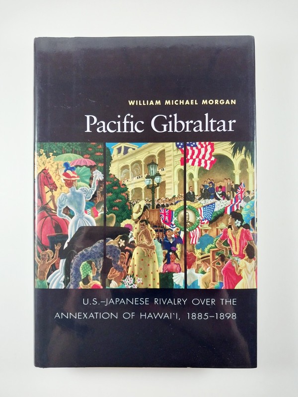 Pacific Gilbraltar : U.S. – Japanese Rivalry Over .. by W. M. Morgan (2011, HC)
