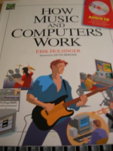 How Music Computers Work (How It Works (Ziff-Davis/Que)) By Erik